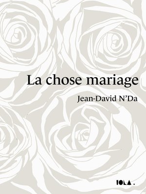 cover image of LA CHOSE MARIAGE